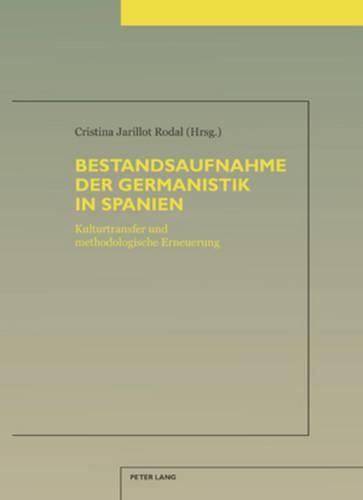 Cover image for Bestandsaufnahme Der Germanistik in Spanien: Kulturtransfer Und Methodologische Erneuerung- Unter Mitarbeit Von Miguel Ayerbe, Erich Huber, Mario Saalbach, Frank Schulze Und Ibon Uribarri