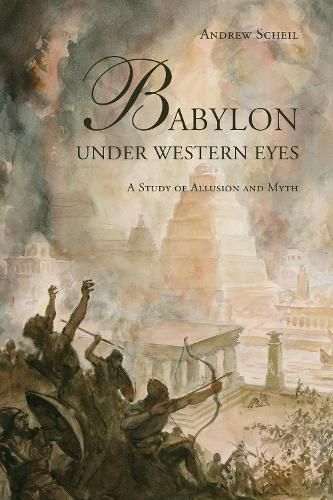 Cover image for Babylon Under Western Eyes: A Study of Allusion and Myth