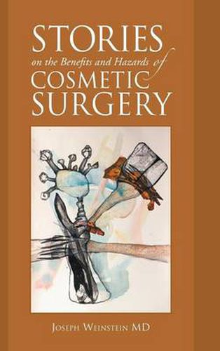 Cover image for Stories on the Benefits and Hazards of Cosmetic Surgery