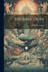 Cover image for Die Bibel Oder