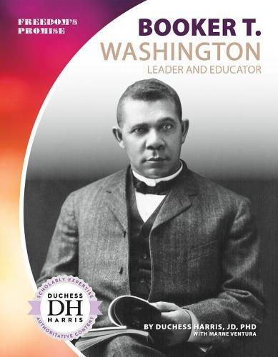 Booker T. Washington: Leader and Educator