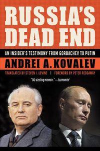 Cover image for Russia'S Dead End: An Insider's Testimony from Gorbachev to Putin