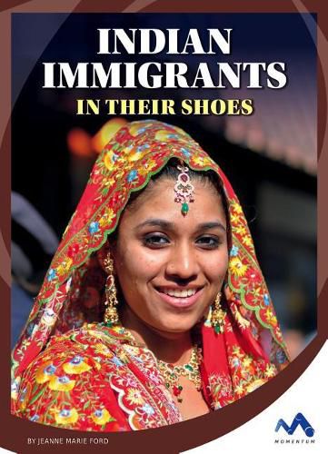 Indian Immigrants: In Their Shoes