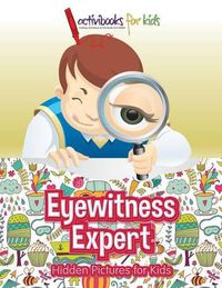 Cover image for Eyewitness Expert: Hidden Pictures for Kids