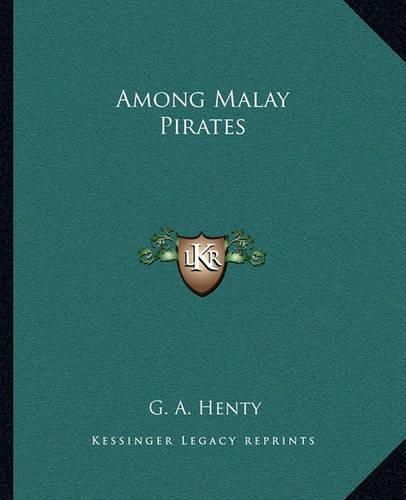 Cover image for Among Malay Pirates