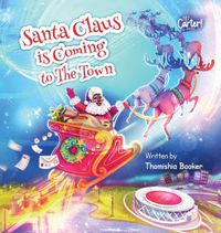 Cover image for Santa Claus is Coming to The Town: A Fun Christmas Book for Kids