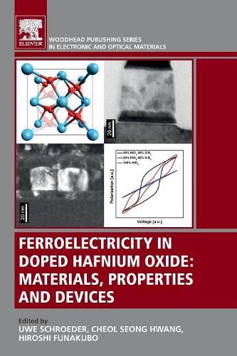 Cover image for Ferroelectricity in Doped Hafnium Oxide: Materials, Properties and Devices