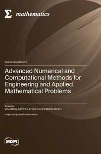 Cover image for Advanced Numerical and Computational Methods for Engineering and Applied Mathematical Problems