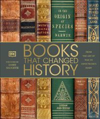 Cover image for Books That Changed History: From the Art of War to Anne Frank's Diary