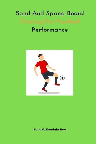Cover image for Sand And Spring Board Training For Football Performance