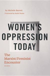 Cover image for Women's Oppression Today: The Marxist/Feminist Encounter