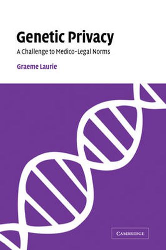 Cover image for Genetic Privacy: A Challenge to Medico-Legal Norms
