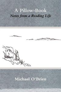 Cover image for A Pillow-Book: Notes from a Reading Life