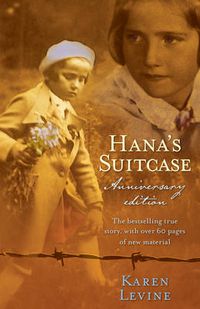 Cover image for Hana's Suitcase Anniversary Edition: A true story