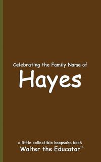 Cover image for Celebrating the Family Name of Hayes