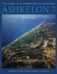 Cover image for Ashkelon 7: The Iron Age I