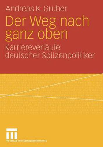 Cover image for Der Weg Nach Ganz Oben: Karriereverlaufe Deutscher Spitzenpolitiker