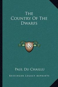 Cover image for The Country of the Dwarfs