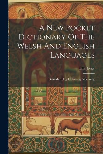 Cover image for A New Pocket Dictionary Of The Welsh And English Languages