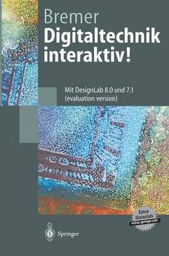 Cover image for Digitaltechnik Interaktiv!: Mit Designlab 8.0 Und 7.1 (Evaluation Version)
