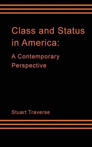 Cover image for Class and Status in America: A Contemporary Perspective