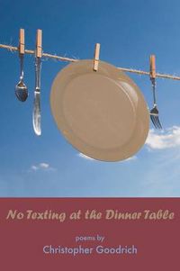 Cover image for No Texting at the Dinner Table