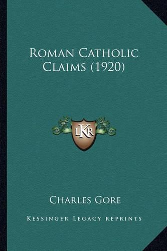 Roman Catholic Claims (1920) Roman Catholic Claims (1920)