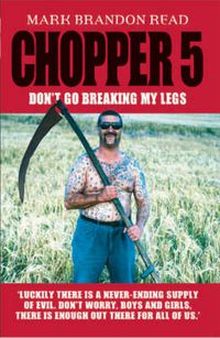 Cover image for Chopper 5: Don't Go Breaking My Legs