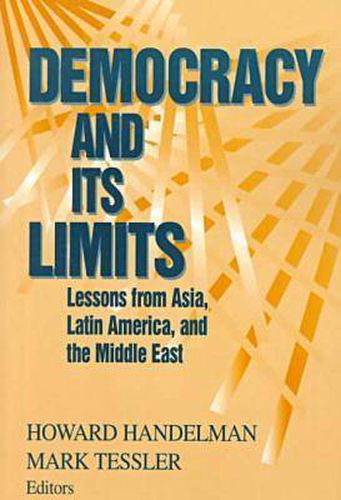 Cover image for Democracy and Its Limits: Lessons from Asia, Latin America, and the Middle East