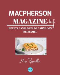 Cover image for Macpherson Magazine Chef's - Receta Canelones de carne con bechamel