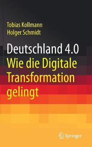 Cover image for Deutschland 4.0: Wie die Digitale Transformation gelingt