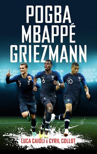 Cover image for Pogba, Mbappe, Griezmann