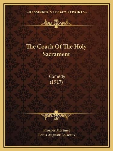 Cover image for The Coach of the Holy Sacrament: Comedy (1917)