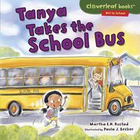 Cover image for Tanya Takes the School Bus