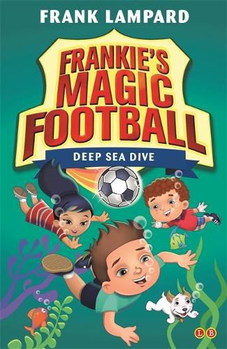 Cover image for Frankie's Magic Football: Deep Sea Dive: Book 15