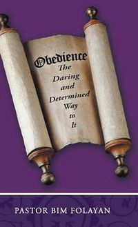 Cover image for Obedience, the Daring and Determined Way to It