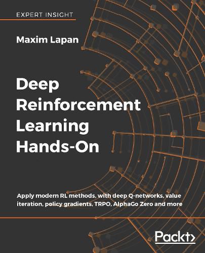 Cover image for Deep Reinforcement Learning Hands-On: Apply modern RL methods, with deep Q-networks, value iteration, policy gradients, TRPO, AlphaGo Zero and more