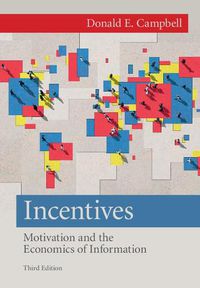 Cover image for Incentives: Motivation and the Economics of Information