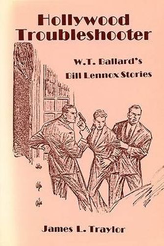 Cover image for Hollywood Troubleshooter Wt Ball: W. T. Ballards Bill Lennox Stories