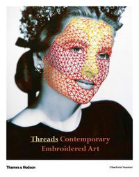 Cover image for Threads: Contemporary Embroidery Art