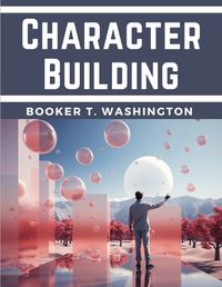 Cover image for Character Building