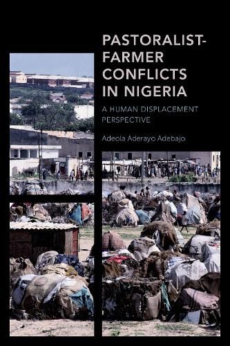 Cover image for Pastoralist-Farmer Conflicts in Nigeria: A Human Displacement Perspective