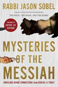 Cover image for Mysteries of the Messiah: Unveiling Divine Connections from Genesis to Today