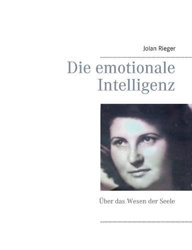 Cover image for Die emotionale Intelligenz: UEber das Wesen der Seele