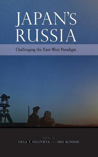 Cover image for Japan's Russia: Challenging the East-West Paradigm