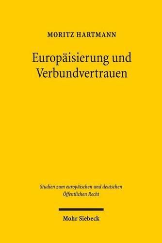 Cover image for Europaisierung und Verbundvertrauen: Die Verwaltungspraxis des Emissionshandelssystems der Europaischen Union