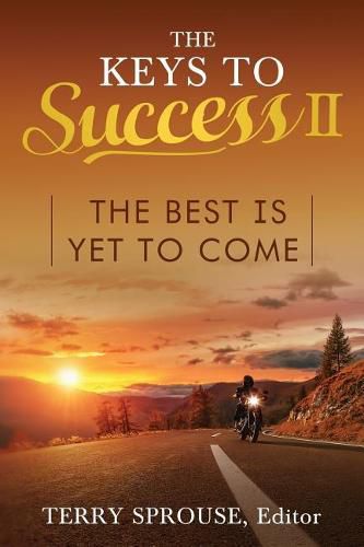 Cover image for The Keys to Success II: The Best Is Yet to Come