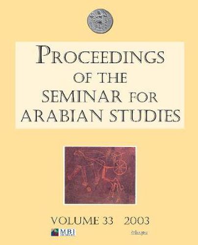 Cover image for Proceedings of the Seminar for Arabian Studies Volume 33 2003