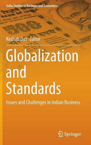 Cover image for Globalization and Standards: Issues and Challenges in Indian Business