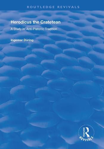Cover image for Herodicus the Cratetean: A Study in Anti-Platonic Tradition